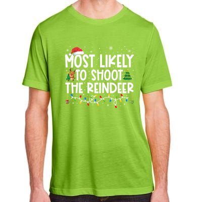 Most Likely To Christmas Shoot The Reindeer Family Group Gift Adult ChromaSoft Performance T-Shirt