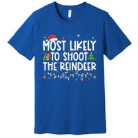 Most Likely To Christmas Shoot The Reindeer Family Group Gift Premium T-Shirt