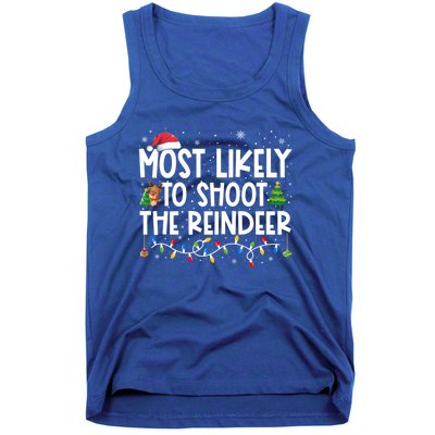 Most Likely To Christmas Shoot The Reindeer Family Group Gift Tank Top