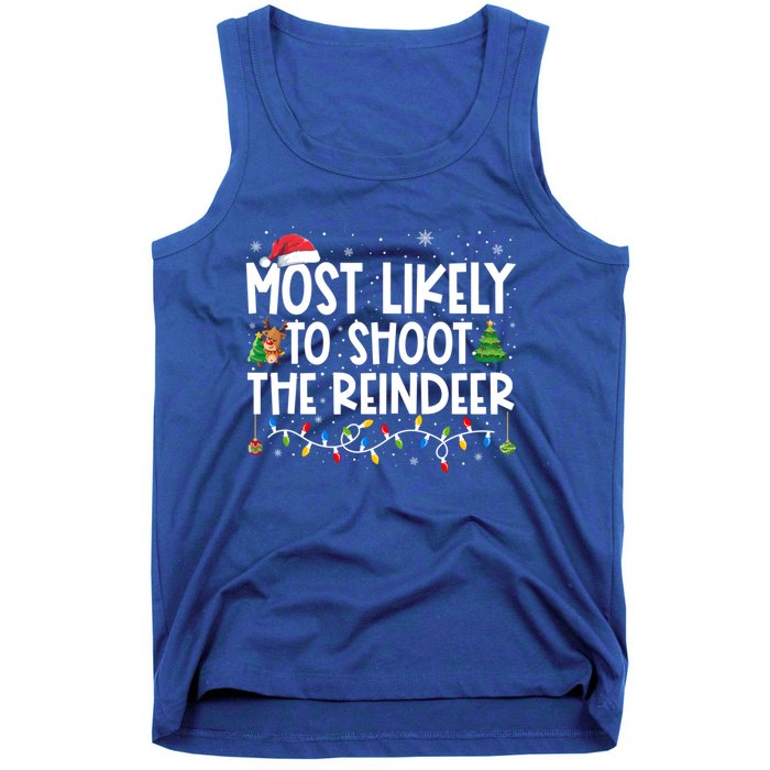 Most Likely To Christmas Shoot The Reindeer Family Group Gift Tank Top