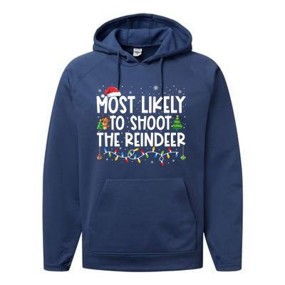 Most Likely To Christmas Shoot The Reindeer Family Group Gift Performance Fleece Hoodie