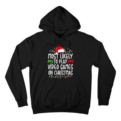 Most Likely To Play Video Games On Christmas Gamer Lovers Hoodie