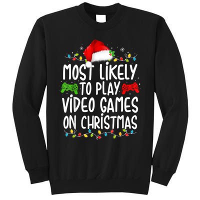 Most Likely To Play Video Games On Christmas Gamer Lovers Sweatshirt