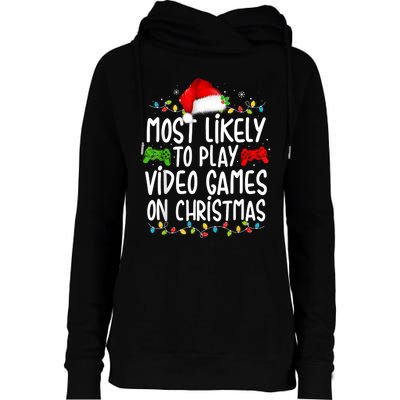 Most Likely To Play Video Games On Christmas Gamer Lovers Womens Funnel Neck Pullover Hood