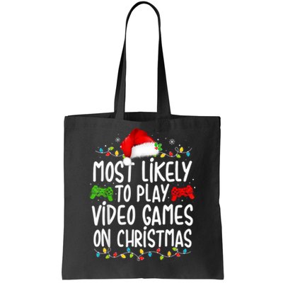 Most Likely To Play Video Games On Christmas Gamer Lovers Tote Bag