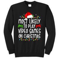 Most Likely To Play Video Games On Christmas Gamer Lovers Tall Sweatshirt