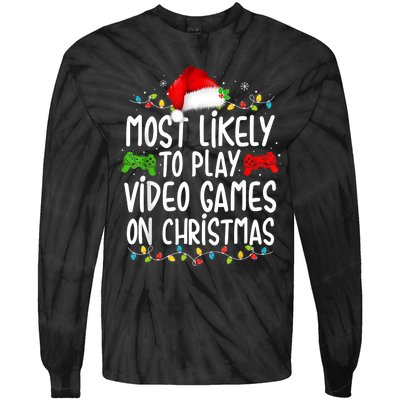 Most Likely To Play Video Games On Christmas Gamer Lovers Tie-Dye Long Sleeve Shirt