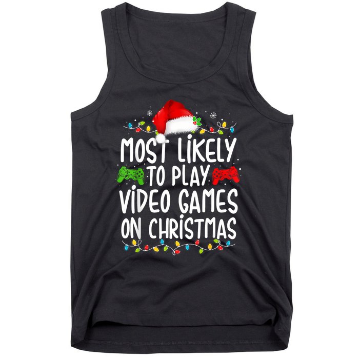 Most Likely To Play Video Games On Christmas Gamer Lovers Tank Top