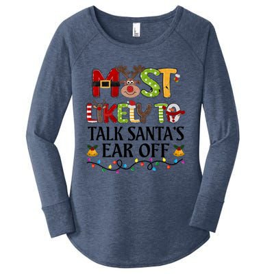 Most Likely To Talk SantaS Ear Off Christmas Family Xmas Gift Women's Perfect Tri Tunic Long Sleeve Shirt