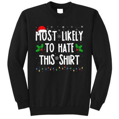 Most Likely To Hate This Family Matching Christmas Tall Sweatshirt