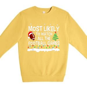 Most Likely To Watch All Football Games Christmas Premium Crewneck Sweatshirt