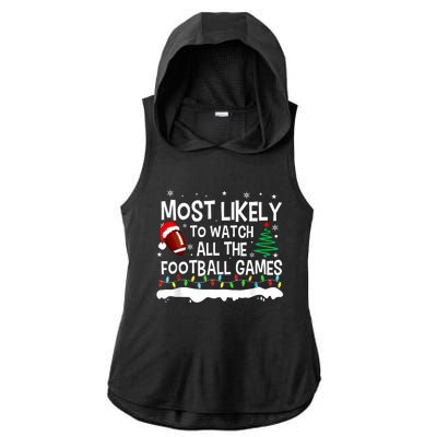 Most Likely To Watch All Football Games Christmas Ladies PosiCharge Tri-Blend Wicking Draft Hoodie Tank