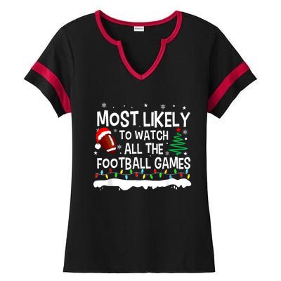 Most Likely To Watch All Football Games Christmas Ladies Halftime Notch Neck Tee