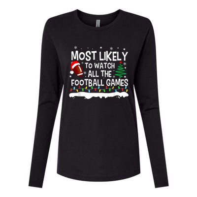 Most Likely To Watch All Football Games Christmas Womens Cotton Relaxed Long Sleeve T-Shirt