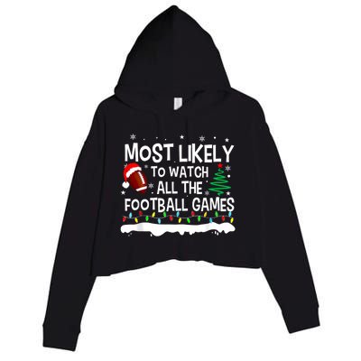 Most Likely To Watch All Football Games Christmas Crop Fleece Hoodie