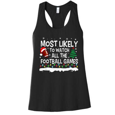 Most Likely To Watch All Football Games Christmas Women's Racerback Tank