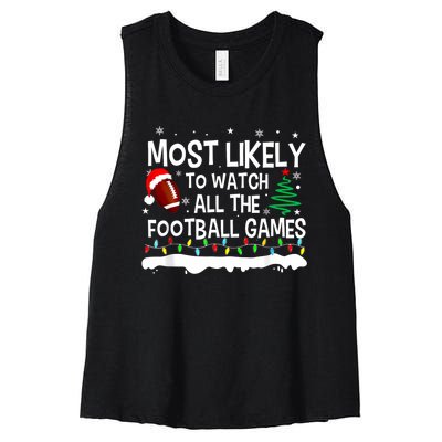 Most Likely To Watch All Football Games Christmas Women's Racerback Cropped Tank