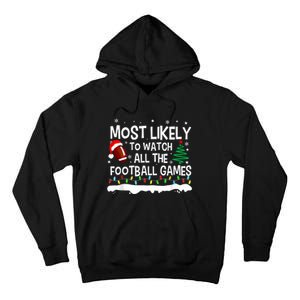 Most Likely To Watch All Football Games Christmas Tall Hoodie