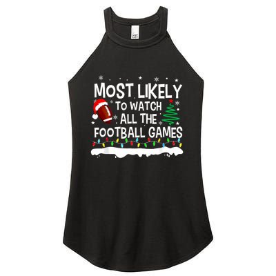 Most Likely To Watch All Football Games Christmas Women's Perfect Tri Rocker Tank