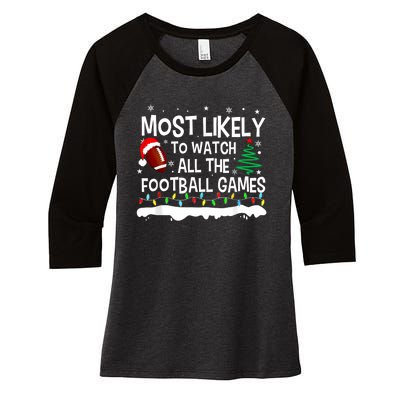 Most Likely To Watch All Football Games Christmas Women's Tri-Blend 3/4-Sleeve Raglan Shirt