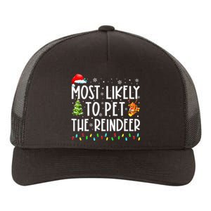 Most Likely To Pet The Reindeer Funny Christmas Yupoong Adult 5-Panel Trucker Hat