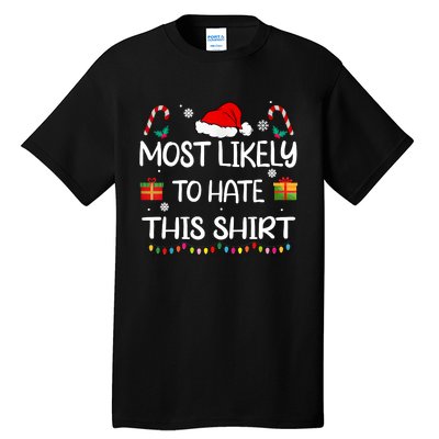 Most Likely To Hate This Family Christmas Matching Tall T-Shirt