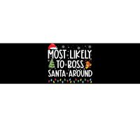 Most Likely To Boss Santa Around Shirts Funny Christmas Bumper Sticker