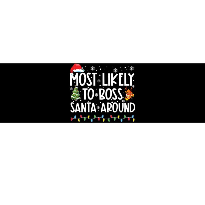 Most Likely To Boss Santa Around Shirts Funny Christmas Bumper Sticker