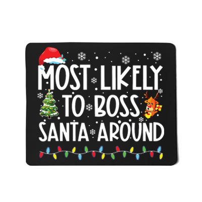 Most Likely To Boss Santa Around Shirts Funny Christmas Mousepad