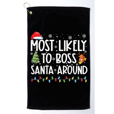 Most Likely To Boss Santa Around Shirts Funny Christmas Platinum Collection Golf Towel