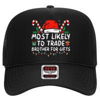 Most Likely To Trade Brother For Gifts Family Christmas High Crown Mesh Back Trucker Hat