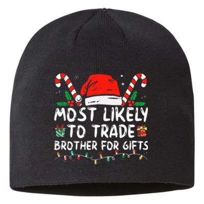 Most Likely To Trade Brother For Gifts Family Christmas Sustainable Beanie