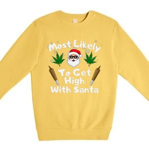 Most Likely To Get High With Santa Christmas Weed Premium Crewneck Sweatshirt