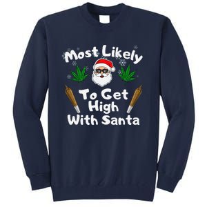 Most Likely To Get High With Santa Christmas Weed Tall Sweatshirt