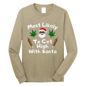 Most Likely To Get High With Santa Christmas Weed Long Sleeve Shirt