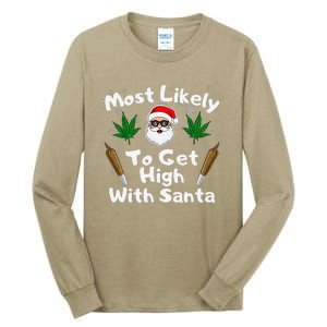 Most Likely To Get High With Santa Christmas Weed Tall Long Sleeve T-Shirt