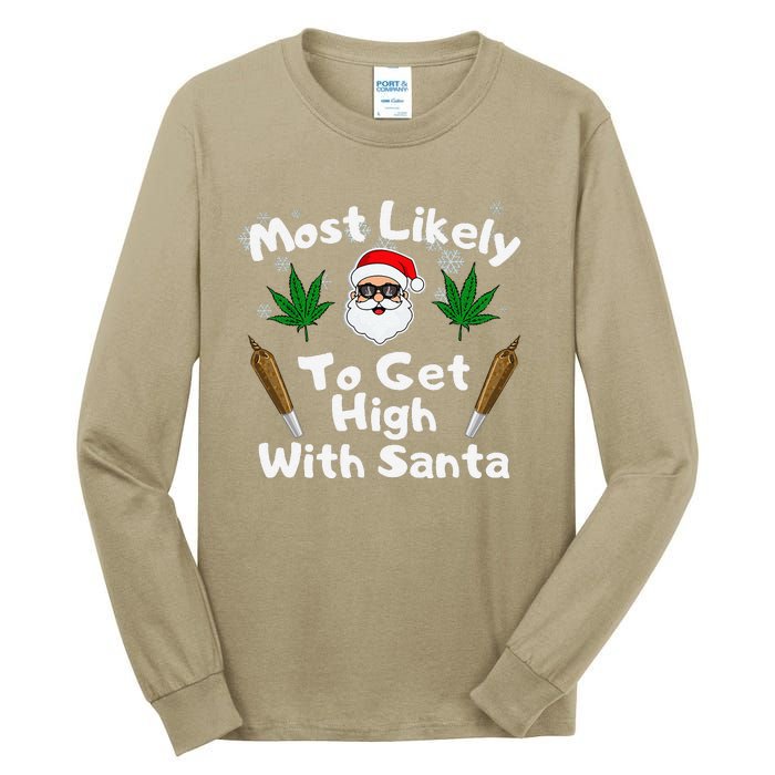 Most Likely To Get High With Santa Christmas Weed Tall Long Sleeve T-Shirt