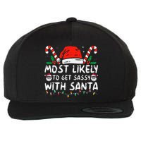 Most Likely To Get Sassy With Santa Christmas Matching Wool Snapback Cap