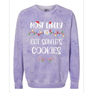 Most Likely To Christmas Eat Santa's Cookies Family Group Meaningful Gift Colorblast Crewneck Sweatshirt