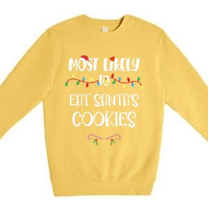 Most Likely To Christmas Eat Santa's Cookies Family Group Meaningful Gift Premium Crewneck Sweatshirt