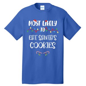 Most Likely To Christmas Eat Santa's Cookies Family Group Meaningful Gift Tall T-Shirt