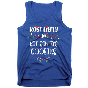 Most Likely To Christmas Eat Santa's Cookies Family Group Meaningful Gift Tank Top