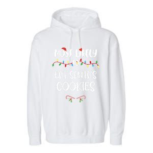 Most Likely To Christmas Eat Santa's Cookies Family Group Meaningful Gift Garment-Dyed Fleece Hoodie