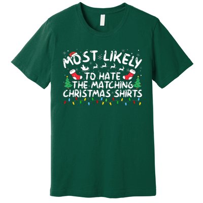 Most Likely To Hate The Matching Christmas  Premium T-Shirt