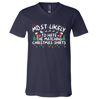 Most Likely To Hate The Matching Christmas  V-Neck T-Shirt