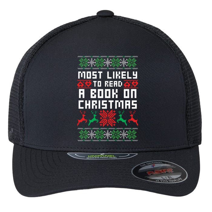 Most Likely To Read A Book On Christmas Flexfit Unipanel Trucker Cap