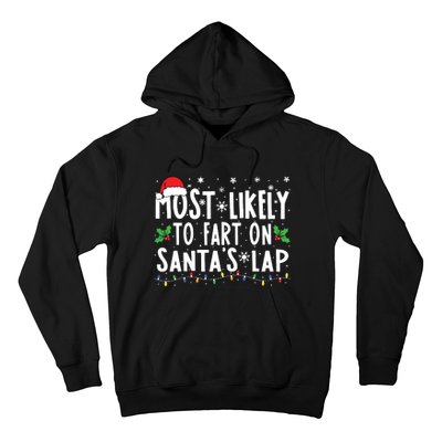 Most Likely To Fart On Santas Lap Family Matching Christmas Hoodie