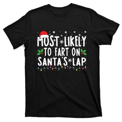 Most Likely To Fart On Santas Lap Family Matching Christmas T-Shirt