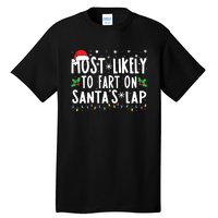 Most Likely To Fart On Santas Lap Family Matching Christmas Tall T-Shirt