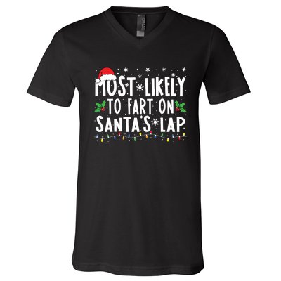 Most Likely To Fart On Santas Lap Family Matching Christmas V-Neck T-Shirt